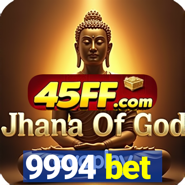 9994 bet